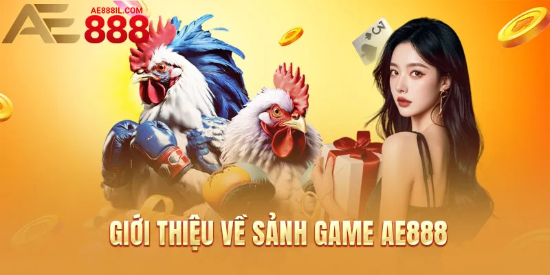 Giới thiệu về sảnh game AE888