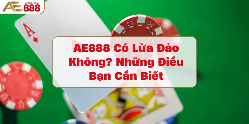 ae888-co-lua-dao-khong-nhung-dieu-ban-can-biet