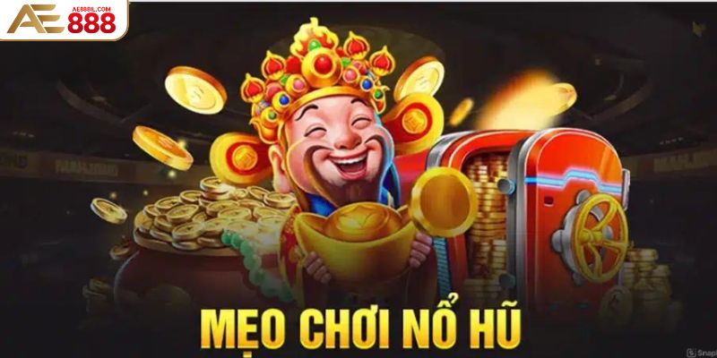 Bật mí mẹo chơi game nổ hũ thắng lớn tại nhà cái AE888